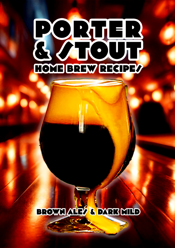 Porter & Stout Home Brew Recipes